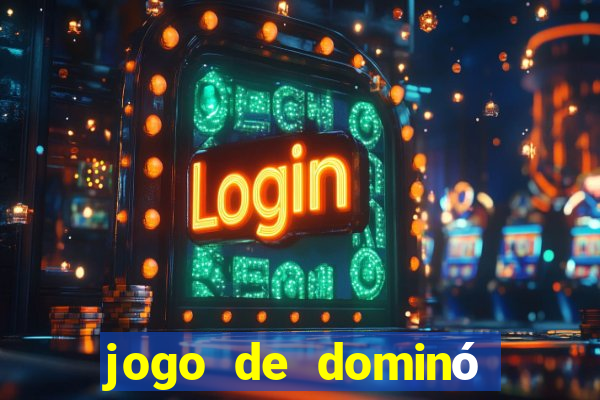 jogo de dominó online valendo dinheiro